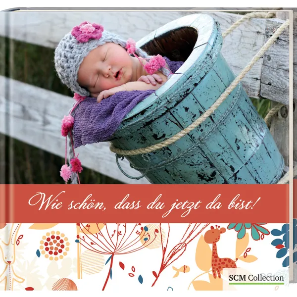 Produktbild des Artikels Wie schön, dass du jetzt da bist! (Buch - Gebunden)