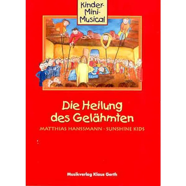 Produktbild des Artikels Die Heilung des Gelähmten - Liederheft (Liederbuch - Geheftet)