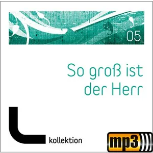 Produktbild des Artikels So groß ist der Herr (05) (MP3-Album - Download)