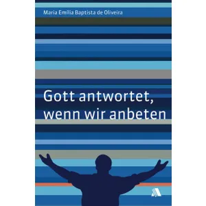 Produktbild des Artikels Gott antwortet, wenn wir anbeten (Buch - Geheftet)