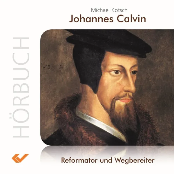 Produktbild des Artikels Johannes Calvin - Hörbuch (Hörbuch/Hörspiel - MP3-CD)