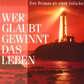 Produktbild des Artikels Wer glaubt, gewinnt das Leben (MP3-Album - Download)