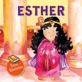 Produktbild des Artikels Kleine Bibelhelden - Esther (Buch - Geheftet)