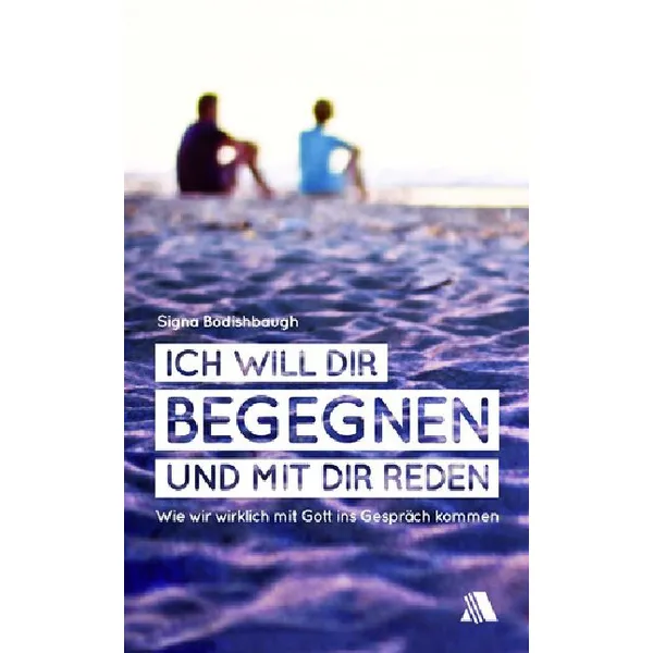 Produktbild des Artikels Ich will dir begegnen und mit dir reden (Buch - Gebunden)