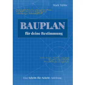 Produktbild des Artikels Bauplan für deine Bestimmung (Buch - Kartoniert)