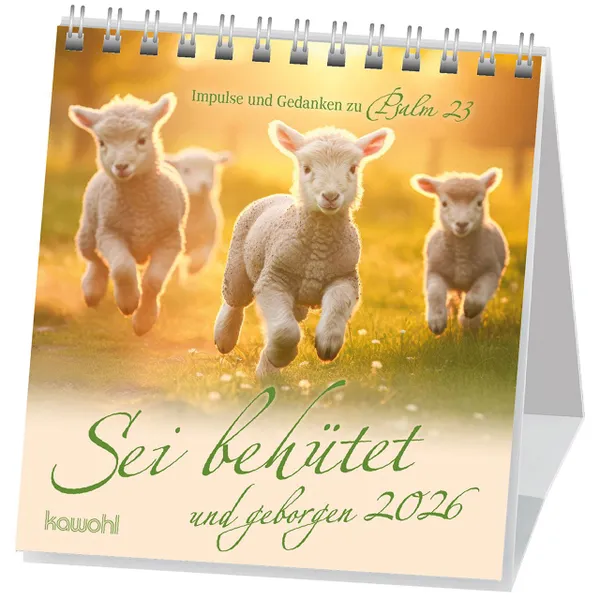 Produktbild des Artikels Sei behütet und geborgen 2026 - Aufstellkalender (Kalender - Spiralbindung)