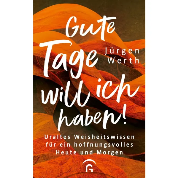 Produktbild des Artikels Gute Tage will ich haben! (Buch - Gebunden)