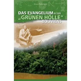 Produktbild des Artikels Das Evangelium in der "grünen Hölle" Boliviens (Buch - Paperback)