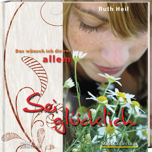 Produktbild des Artikels Das wünsch ich Dir vor allem: Sei glücklich (Buch - Gebunden)