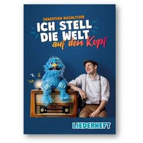 Produktbild des Artikels Ich stell die Welt auf den Kopf - Liederheft (Liederbuch - Geheftet)