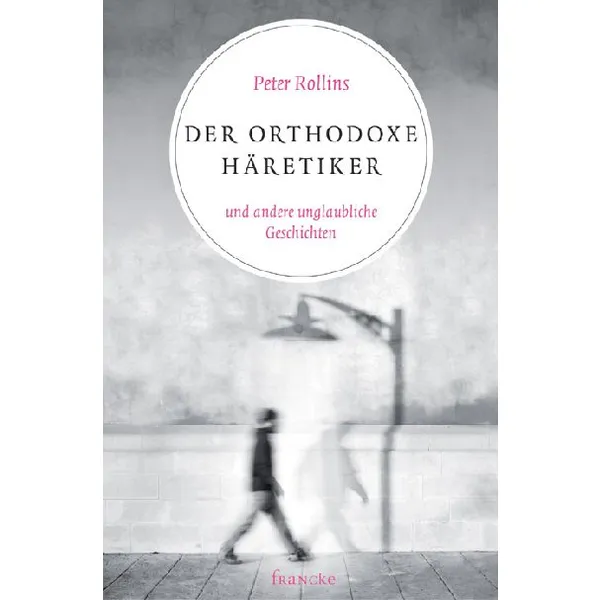 Produktbild des Artikels Der orthodoxe Häretiker (Buch - Gebunden)