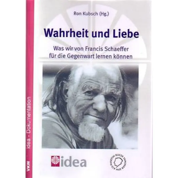 Produktbild des Artikels Wahrheit und Liebe: Was wir von Fr. Schaeffer für die Gegenwart lernen können (Buch - Paperback)