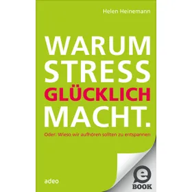 Produktbild des Artikels Warum Stress glücklich macht (E-Book - ePUB Datei)