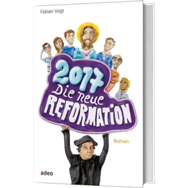 Produktbild des Artikels 2017 - Die neue Reformation (Buch - Gebunden)