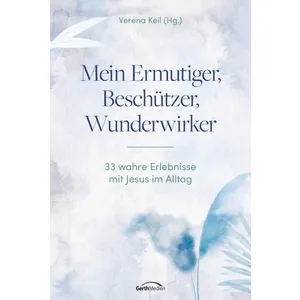 Produktbild des Artikels Mein Ermutiger, Beschützer, Wunderwirker (E-Book - ePUB Datei)