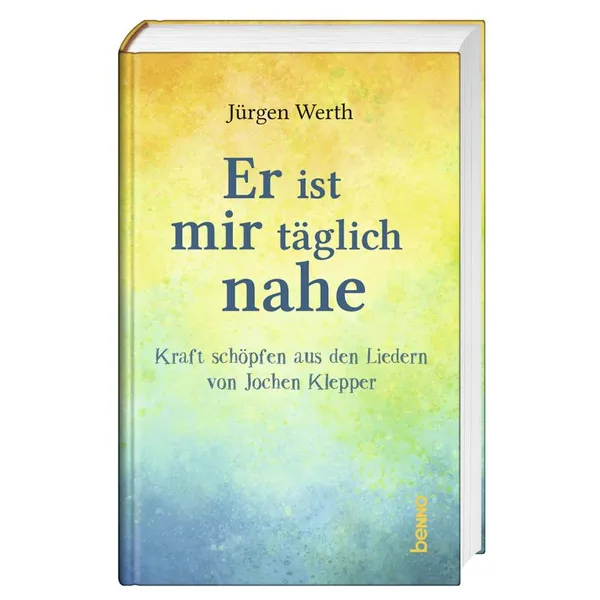 Produktbild des Artikels Er ist mir täglich nahe (Buch - Gebunden)