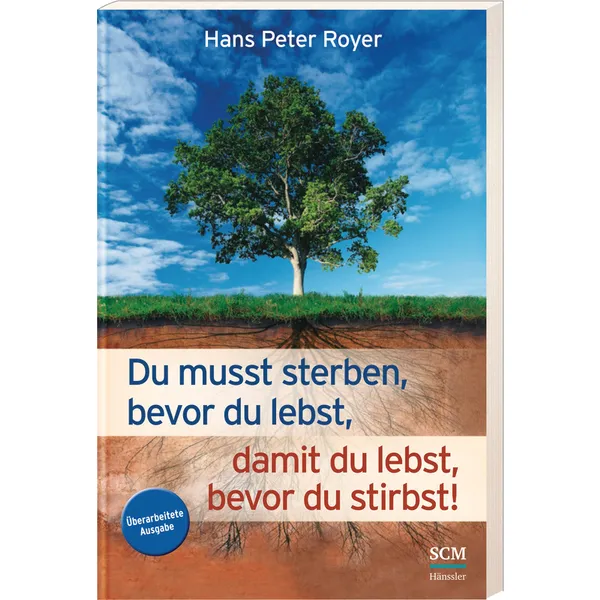 Produktbild des Artikels Du musst sterben, bevor du lebst, damit du lebst, bevor du stirbst! (Buch - Paperback)