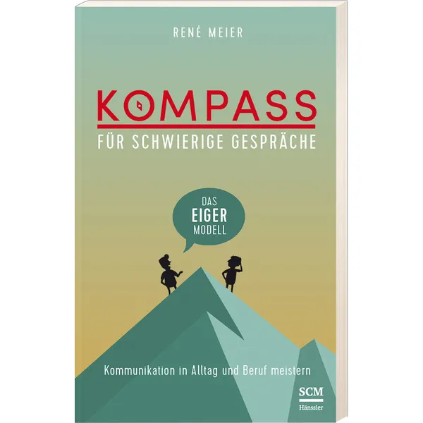 Produktbild des Artikels Kompass für schwierige Gespräche - Das EIGER-Modell (Buch - Klappenbroschur)