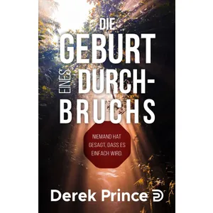 Produktbild des Artikels Die Geburt eines Durchbruchs (Buch - Taschenbuch)
