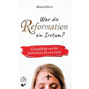 Produktbild des Artikels War die Reformation ein Irrtum? (Buch - Kartoniert)