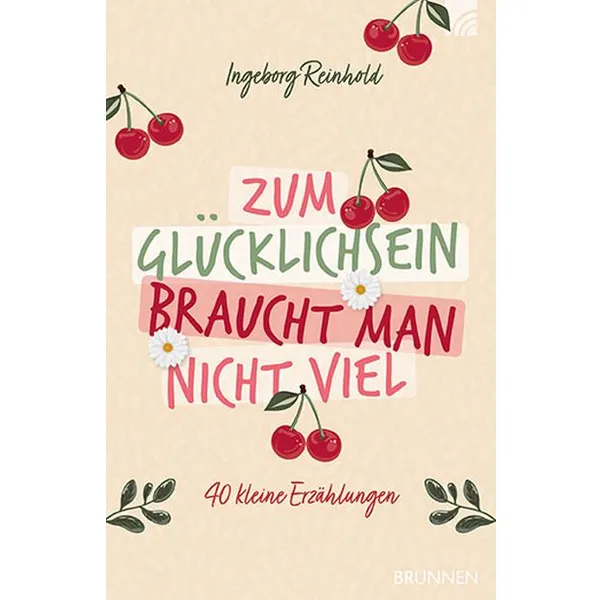 Produktbild des Artikels Zum Glücklichsein braucht man nicht viel (Buch - Taschenbuch)