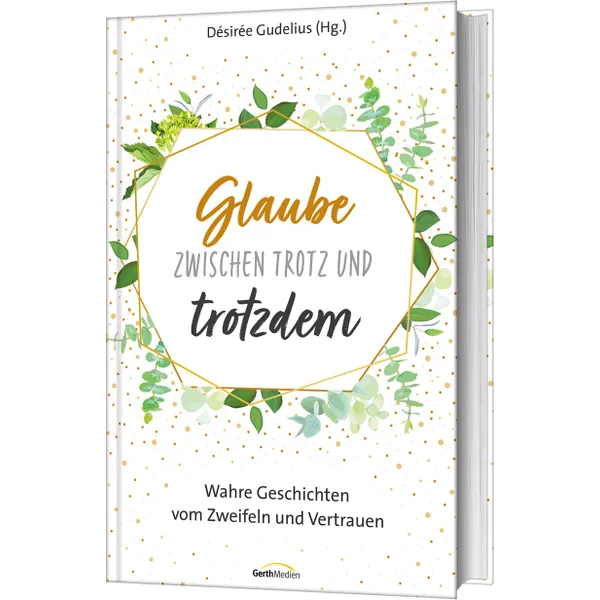 Produktbild des Artikels Glaube zwischen Trotz und trotzdem (Buch - Hardcover)