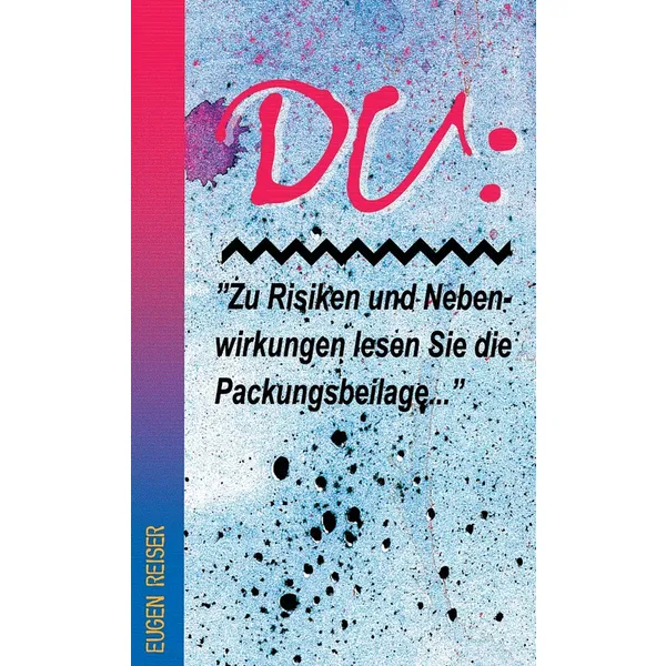 Produktbild des Artikels Du: Zu Risiken und Nebenwirkungen lesen Sie die Packungsbeilage ... (Buch - Taschenbuch)