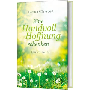 Produktbild des Artikels Eine Handvoll Hoffnung schenken (Buch - Gebunden)