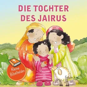 Produktbild des Artikels Kleine Bibelhelden - Die Tochter des Jairus (Buch - Geheftet)