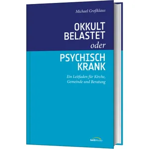 Produktbild des Artikels Okkult belastet oder psychisch krank (Buch - Gebunden)