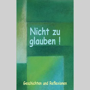 Produktbild des Artikels Nicht zu glauben! (Buch - Klappenbroschur)