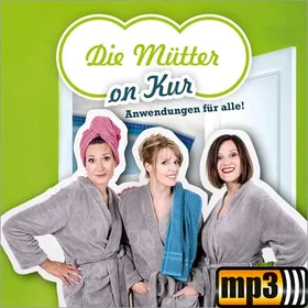 Produktbild des Artikels Die Mütter on Kur - Anwendungen für alle (MP3-Album - Download)