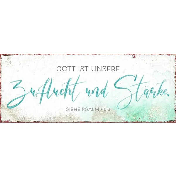 Produktbild des Artikels Metallschild lang - Unsere Zuflucht und Stärke ()