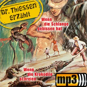 Produktbild des Artikels Wenn die Schlange gebissen hat / Wenn die Krokodile schreien (MP3-Hörspiel - Download)