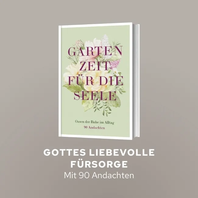 Gottes liebevolle Fürsorge mit 90 Andachten