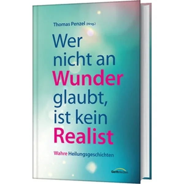 Produktbild des Artikels Wer nicht an Wunder glaubt, ist kein Realist (Buch - Gebunden)