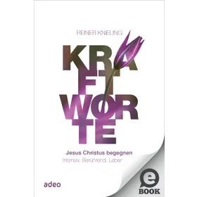 Produktbild des Artikels Kraftworte - Jesus Christus begegnen. (E-Book - ePUB Datei)