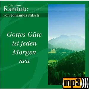 Produktbild des Artikels Gottes Güte ist jeden Morgen neu (MP3-Album - Download)