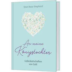 Produktbild des Artikels An meine Königstochter (Buch - Gebunden)