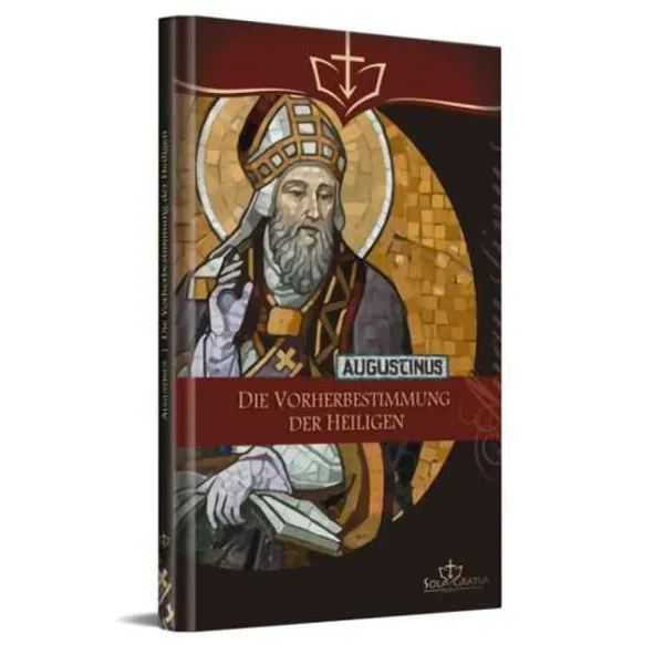 Produktbild des Artikels Die Vorherbestimmung der Heiligen (Buch - Hardcover)