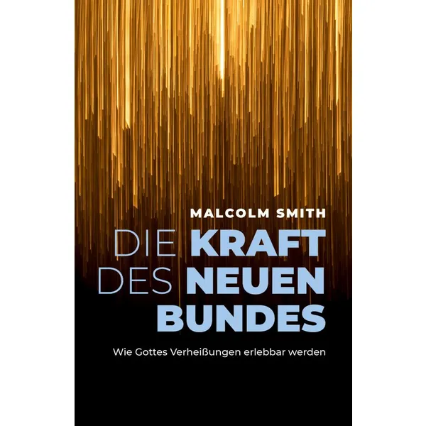 Produktbild des Artikels Die Kraft des neuen Bundes (Buch - Paperback)