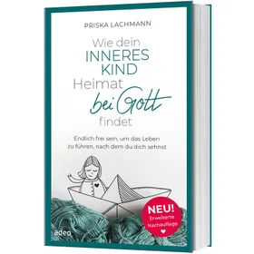 Produktbild des Artikels Wie dein inneres Kind Heimat bei Gott findet (Buch - Klappenbroschur)