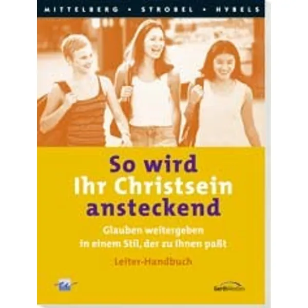 Produktbild des Artikels So wird Ihr Christsein ansteckend - Leiterhandbuch (Buch - Paperback)