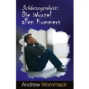 Produktbild des Artikels Ichbezogenheit: Die Wurzel allen Kummers (Buch - Taschenbuch)