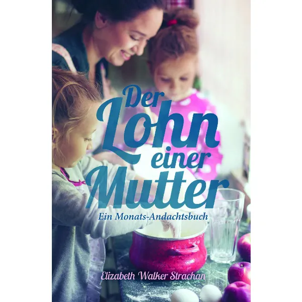 Produktbild des Artikels Der Lohn einer Mutter (Buch - Gebunden)