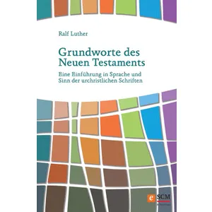 Produktbild des Artikels Grundworte des Neuen Testaments (E-Book - ePUB Datei)