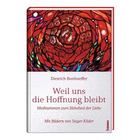 Produktbild des Artikels Weil uns die Hoffnung bleibt (Buch - Gebunden)