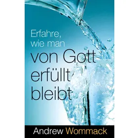 Produktbild des Artikels Erfahre, wie man von Gott erfüllt bleibt (Buch - Kartoniert)