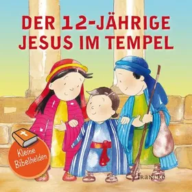 Produktbild des Artikels Kleine Bibelhelden - Der 12-jährige Jesus im Tempel (Buch - Geheftet)