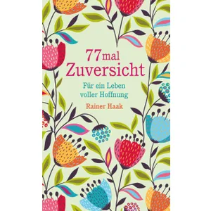 Produktbild des Artikels 77 mal Zuversicht (Buch - Gebunden)